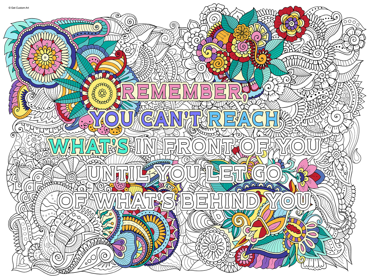 Large Motivational Quote "Remember, You Can't Reach What's In Front of You Until You Let Go of What's Behind You" Coloring Poster – Adult Coloring, Stress Relief, and DIY Home Decor