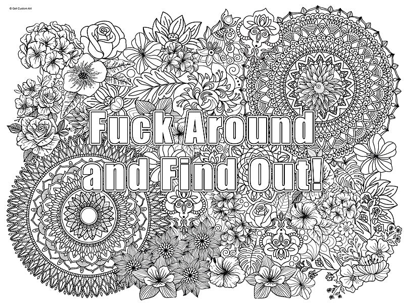 Large Funny Quote "Fuck Around and Find Out" Cuss Words Coloring Poster- Adult Coloring, Stress Relief, and DIY Home Decor