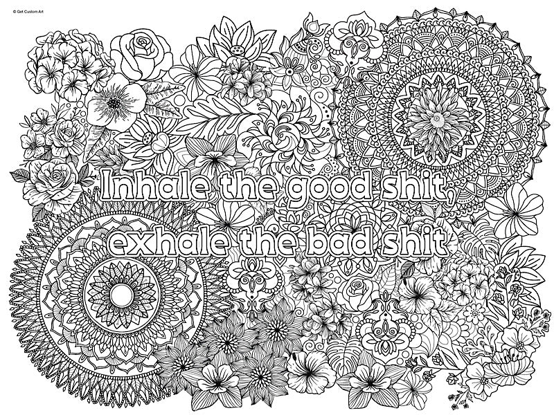 Large Funny Quote "Inhale the Good Shit, Exhale the Bad Shit" Cuss Words Coloring Poster- Adult Coloring, Stress Relief, and DIY Home Decor